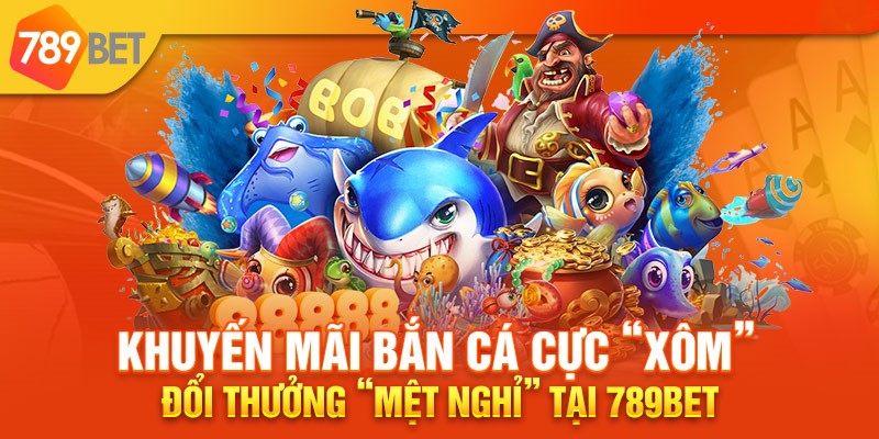 ban-ca-789bet-co-nhieu-phan-thuong-hap-dan