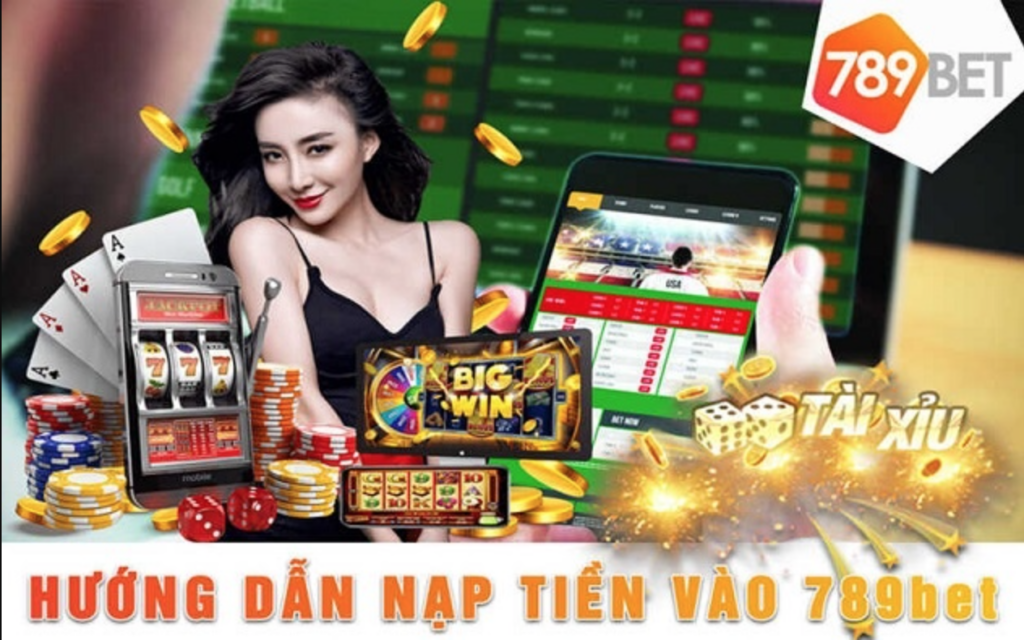 5 Bước Nạp Tiền Vào 789Bet